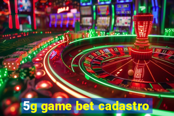 5g game bet cadastro